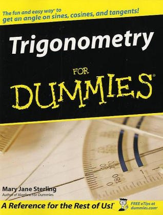 Trigonometry For Dummies by Mary Jane Sterling