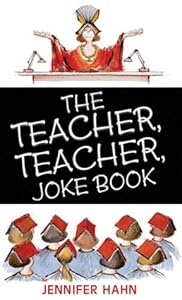 The Teacher, Teacher Joke Book by Jennifer Hahn