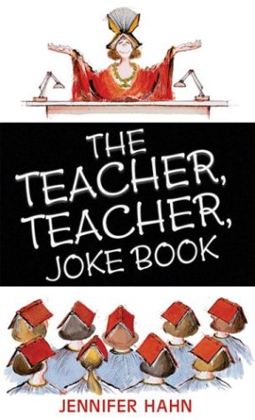 The Teacher, Teacher Joke Book by Jennifer Hahn