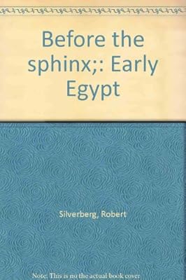 Before the Sphinx: Early Egypt