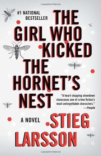 The Girl Who Kicked the Hornet's Nest by Stieg Larsson