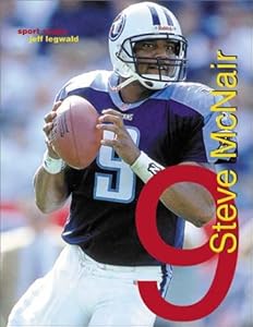 Steve McNair : High-flying Quarterback (Sports Snaps Series) by Jeff Legwold