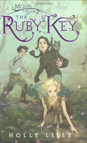 The Ruby Key (Moon & Sun) by Holly Lisle