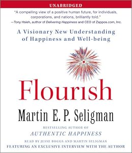 Flourish: A Visionary New Understanding of Happiness and Well-being