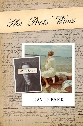 The Poets' Wives: A Novel by David Park