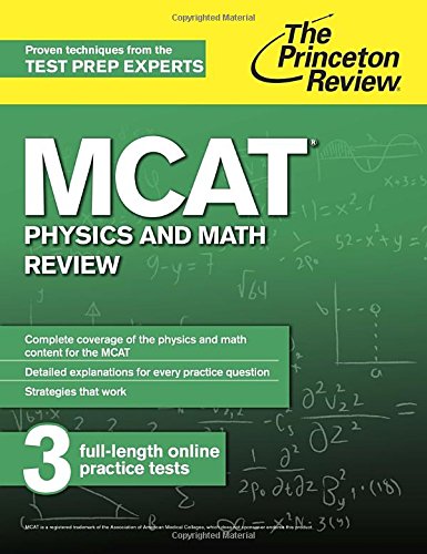 MCAT Physics and Math Review: New for MCAT 2015 by Princeton Review