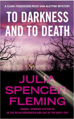 To Darkness and to Death (A Rev. Clare Fergusson/Russ Van Alstyne Mystery) by Julia Spencer-Fleming