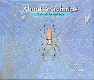About Arachnids: A Guide for Children (About... (Peachtree Hardcover))
