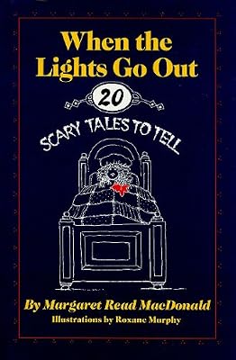 When the Lights Go Out: Twenty Scary Tales to Tell