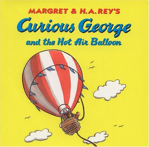 Curious George and the Hot Air Balloon by H  A Rey