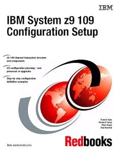 IBM System Z9 109 Configuration Setup by IBM Redbooks