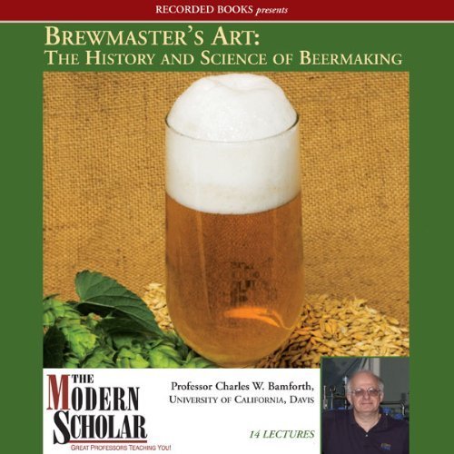 Brewmaster's Art: The History and Science of Beermaking by Charles W. Bamforth