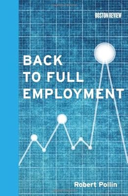 Back to Full Employment (Boston Review Books)