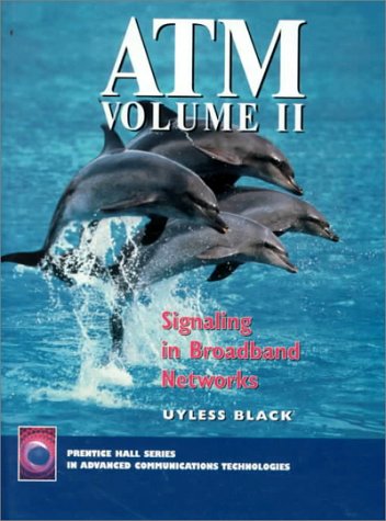 Signalling in Broadband Networks (Atm Series, 2) by Uyless Black