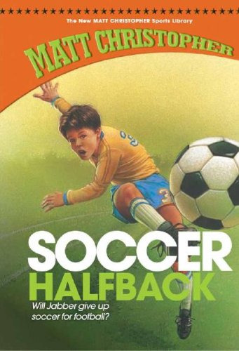 Soccer Halfback by Matt Christopher
