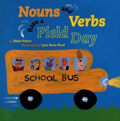 Nouns And Verbs Have a Field Day