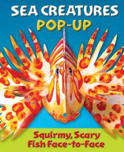 Sea Creatures Pop-up: Squirmy, Scary Fish Face-to-Face by Sally Hewitt
