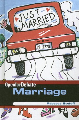 Marriage (Open for Debate) by Rebecca Stefoff