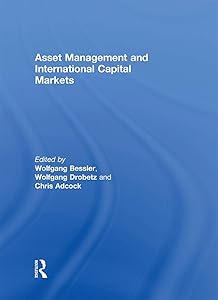 Asset Management and International Capital Markets by Wolfgang Bessler