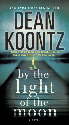By the Light of the Moon: A Novel by Dean Koontz
