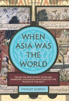 When Asia Was the World