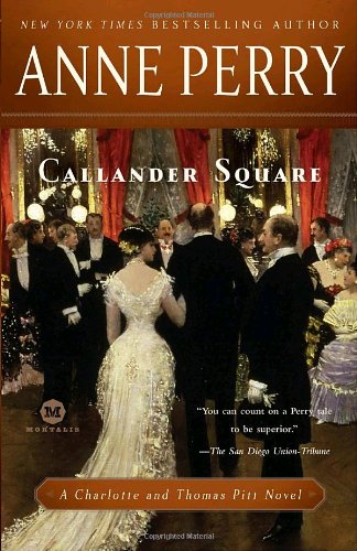Callander Square: A Charlotte and Thomas Pitt Novel by Anne Perry