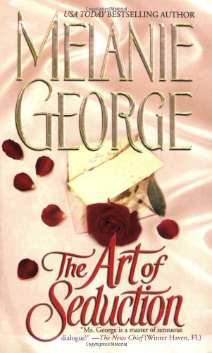 The Art of Seduction by Melanie George