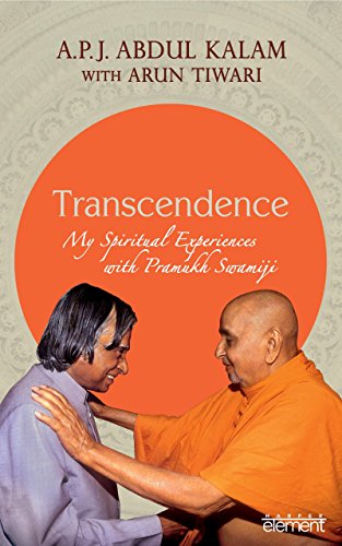 Transcendence My Spiritual Experiences with Pramukh Swamiji by A.P.J. Abdul Kalam