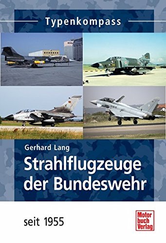 Algopix Similar Product 19 - Strahlflugzeuge der Bundeswehr seit