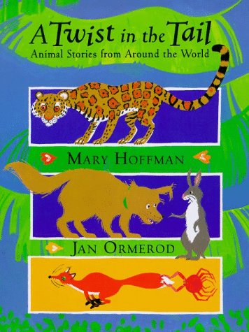 A Twist in the Tail: Animal Stories From Around The World by Mary Hoffman