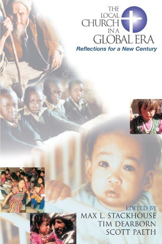 The Local Church in a Global Era: Reflections for a New Century by Max L. Stackhouse