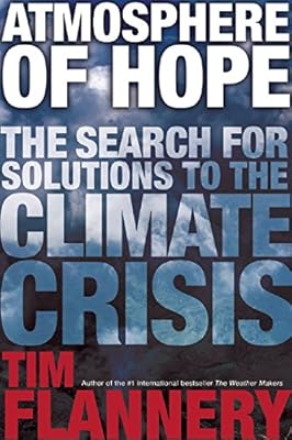 Atmosphere of Hope: Searching for Solutions to the Climate Crisis