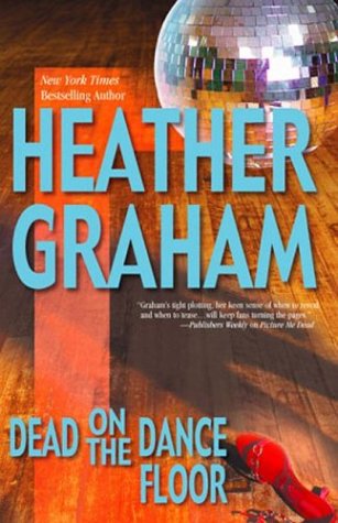 Dead On The Dance Floor (Graham, Heather) by Heather Graham