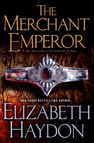 The Merchant Emperor (The Symphony of Ages Book 7) by Elizabeth Haydon