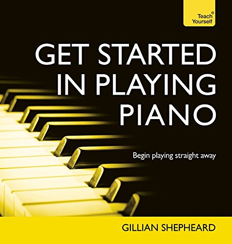 Get Started in Playing Piano by Gillian Shepheard