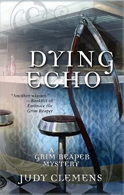 Dying Echo: A Grim Reaper Mystery (Grim Reaper Series Book 4)