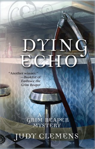 Dying Echo: A Grim Reaper Mystery (Grim Reaper Series Book 4) by Judy Clemens
