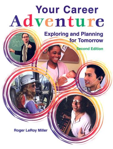Your Career Adventure: Exploring and Planning for Tomorrow, Student Text (NTC: YOUR CAREER ADVENTURE) by Roger Leroy Miller