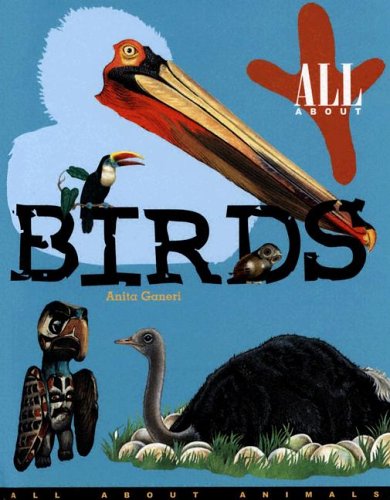 All about Birds by Anita Ganeri
