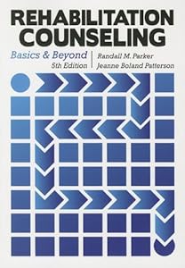 Rehabilitation Counseling: Basics and Beyond by Randall M. Parker