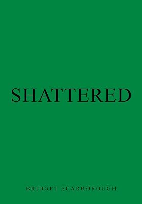 Shattered