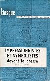 Impressionnistes et symbolistes devant la presse