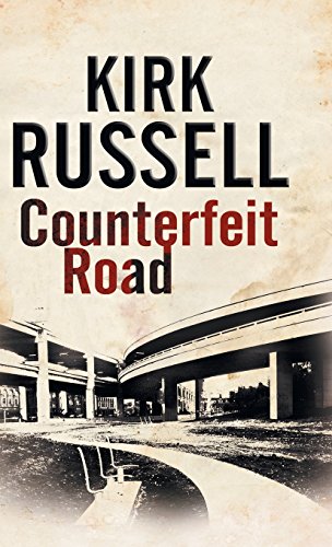 Counterfeit Road by Kirk Russell