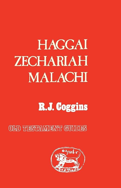 Haggai, Zechariah, Malachi (Old Testament Guides) by Richard Coggins