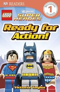 DK Readers L1: LEGO&Acirc;&reg; DC Super Heroes: Ready for Action! by Victoria Taylor