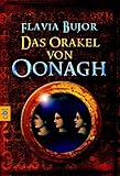 Das Orakel von Oonagh - Flavia Bujor