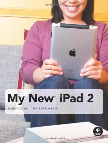 My New iPad 2: A User's Guide by Wallace Wang