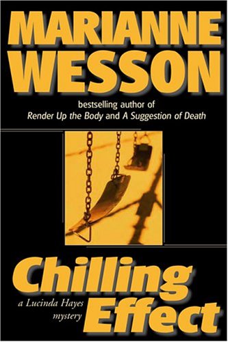 Chilling Effect (Lucinda Hayes Mysteries) by Marianne Wesson