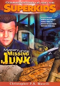 Commander Kellie and the Superkids Vol. 6: Mystery of the Missing Junk