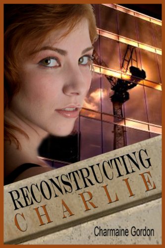 Reconstructing Charlie by Charmaine Gordon